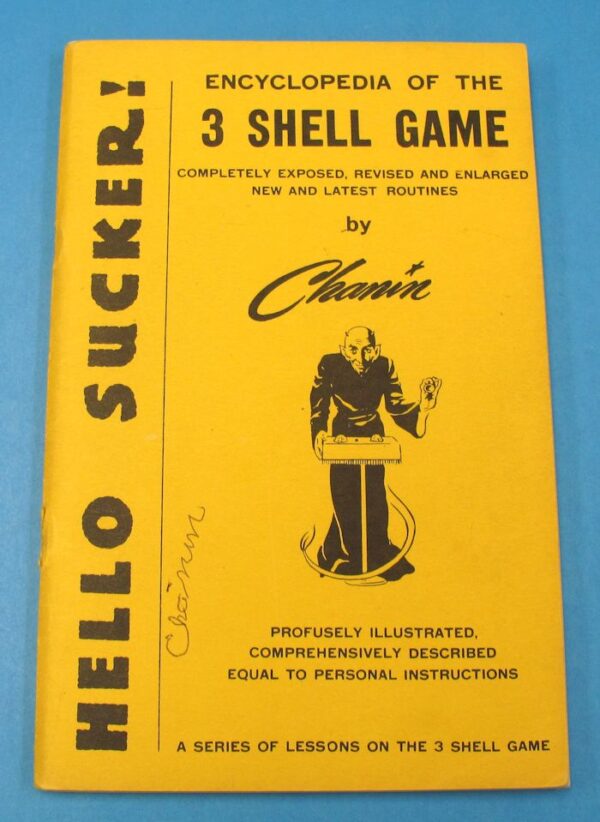 "hello sucker" encyclopedia of the 3 shell game (jack chanin)