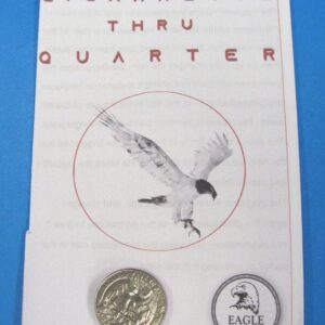 cigarette thru quarter (eagle coins)