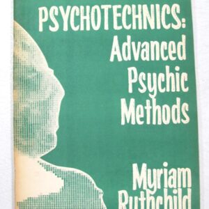 psychotechnics: advanced psychic methods (myriam ruthchild)